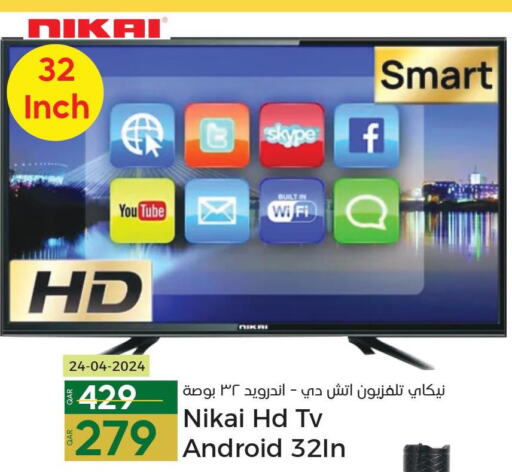 NIKAI Smart TV  in باريس هايبرماركت in قطر - الخور
