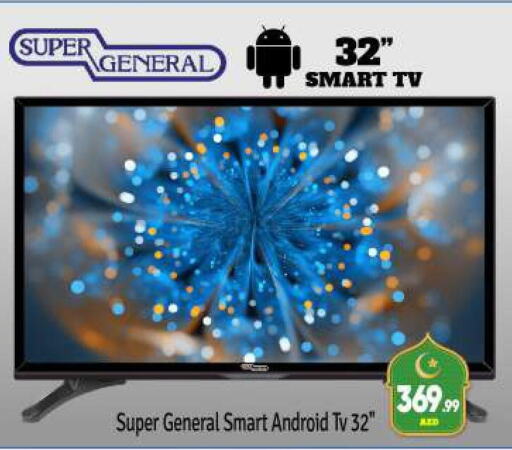 SUPER GENERAL Smart TV  in بيج مارت in الإمارات العربية المتحدة , الامارات - أبو ظبي