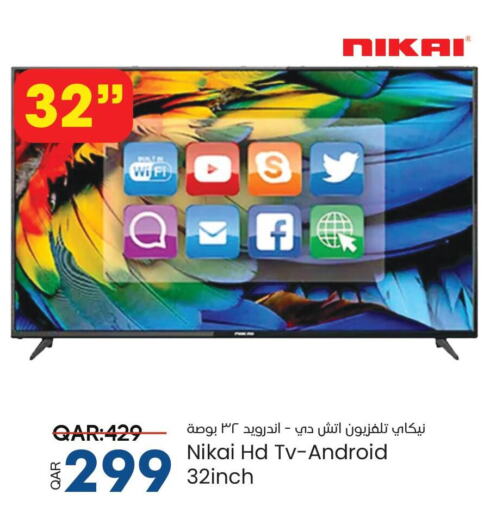 NIKAI Smart TV  in Paris Hypermarket in Qatar - Al-Shahaniya