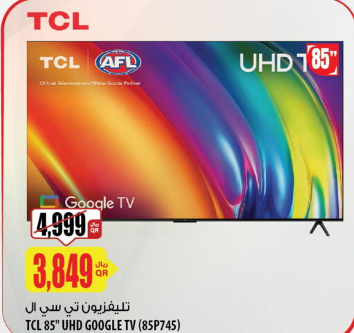 TCL Smart TV  in شركة الميرة للمواد الاستهلاكية in قطر - الوكرة