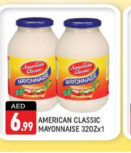 AMERICAN CLASSIC Mayonnaise  in شكلان ماركت in الإمارات العربية المتحدة , الامارات - دبي
