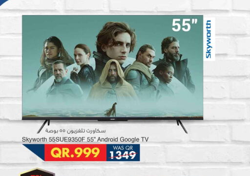 SKYWORTH Smart TV  in سفاري هايبر ماركت in قطر - الوكرة