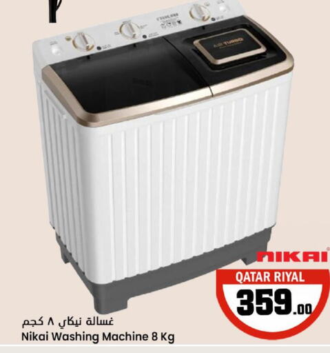 NIKAI Washing Machine  in Dana Hypermarket in Qatar - Al Rayyan