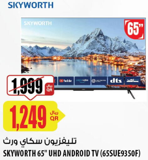 SKYWORTH Smart TV  in شركة الميرة للمواد الاستهلاكية in قطر - الخور