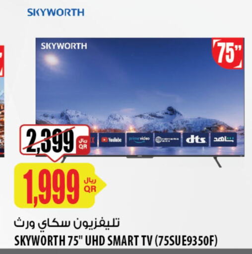 SKYWORTH تلفاز ذكي  in شركة الميرة للمواد الاستهلاكية in قطر - الوكرة