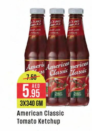 AMERICAN CLASSIC Tomato Ketchup  in West Zone Supermarket in UAE - Dubai