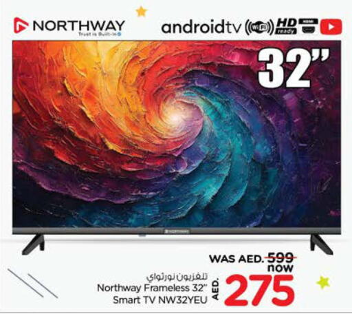 NORTHWAY Smart TV  in Nesto Hypermarket in UAE - Sharjah / Ajman