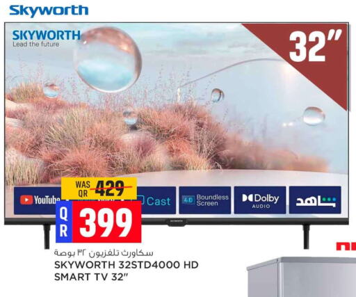 SKYWORTH Smart TV  in Safari Hypermarket in Qatar - Umm Salal