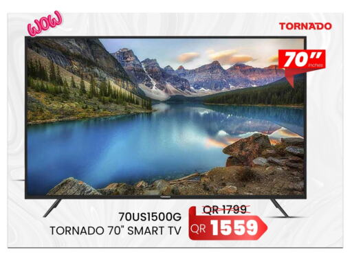 TORNADO Smart TV available at Bin Saif Electronics  in Qatar - Al-Shahaniya