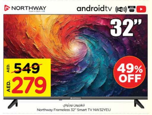 TV in Nesto Hypermarket, UAE Offers - United Arab Emirates NORTHWAY Smart TV available at Nesto Hypermarket in UAE - Ras al Khaimah