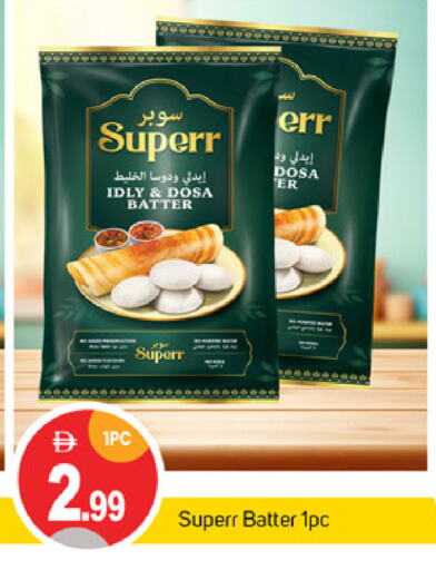 Flour & Baking Supplies in TALAL MARKET, UAE Offers - United Arab Emirates Idly / Dosa Batter available at TALAL MARKET in UAE - Abu Dhabi