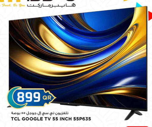 TCL Smart TV available at Marza Hypermarket in Qatar - Al Wakra
