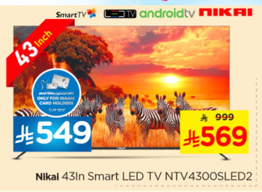 NIKAI Smart TV available at Nesto in KSA, Saudi Arabia, Saudi - Buraidah