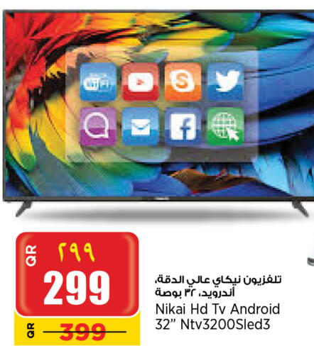 NIKAI Smart TV available at Retail Mart in Qatar - Al Khor