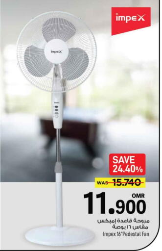 IMPEX Fan available at MARK & SAVE in Oman - Muscat