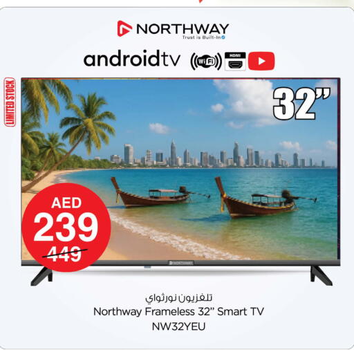 NORTHWAY Smart TV available at Nesto Hypermarket in UAE - Fujairah