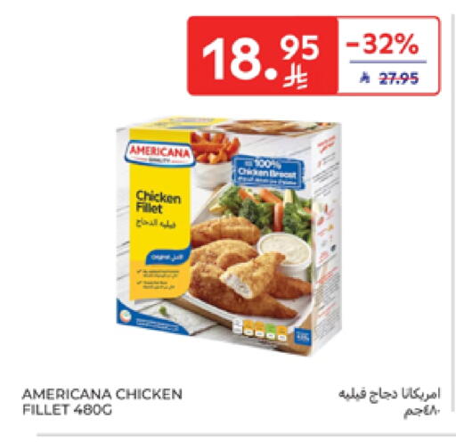 AMERICANA Chicken Fillet available at Carrefour in KSA, Saudi Arabia, Saudi - Medina