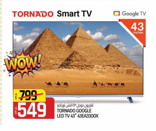 TORNADO Smart TV available at Saudia Hypermarket in Qatar - Al-Shahaniya