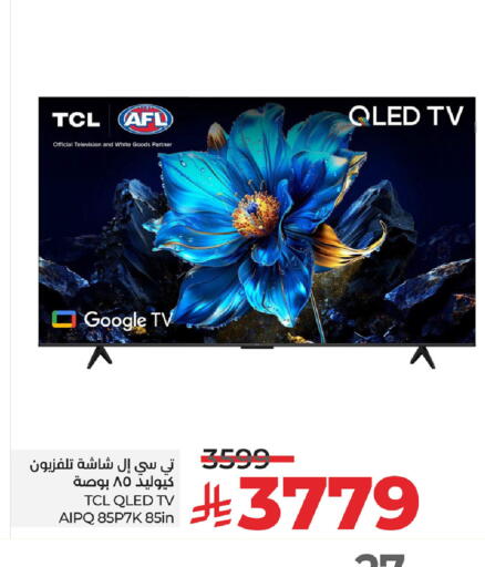 TCL QLED TV available at LULU Hypermarket in KSA, Saudi Arabia, Saudi - Al Khobar
