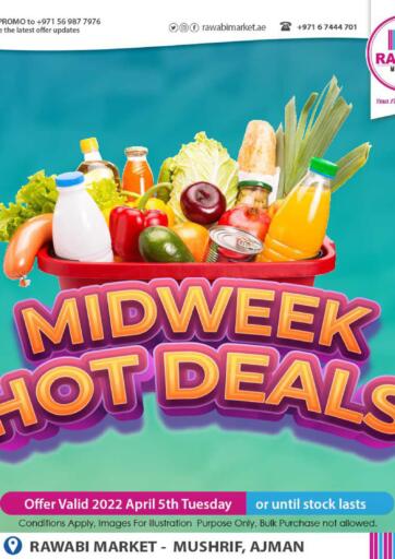 UAE - Sharjah / Ajman Rawabi Market Ajman offers in D4D Online. Midweek Hot Deals@Mushrif. . Till 05th April