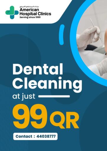 Qatar - Umm Salal American Hospital Clinic  offers in D4D Online. Dental Cleaning At Just 99 QR. . Until Stock Last
