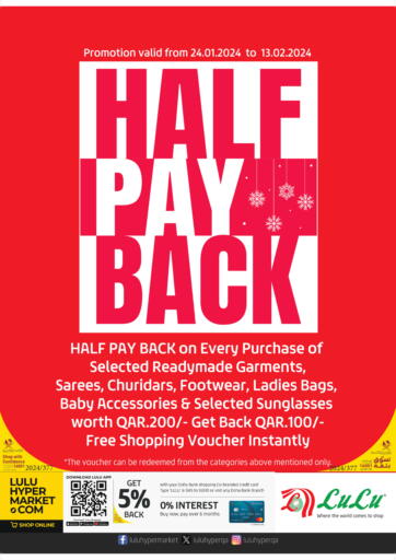 Qatar - Al Rayyan LuLu Hypermarket offers in D4D Online. Half Pay Back. . Till 13th February