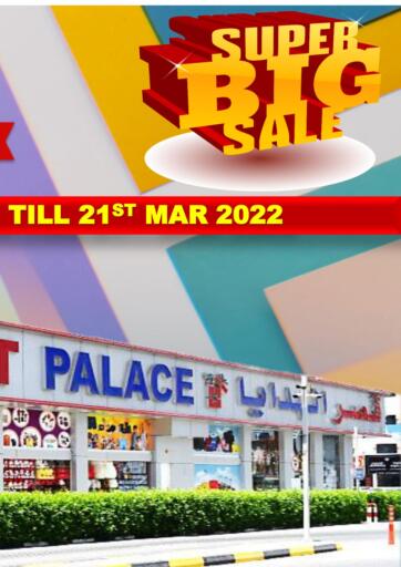 UAE - Sharjah / Ajman GIFT PALACE offers in D4D Online. Super Big Sale. . Till 21st March