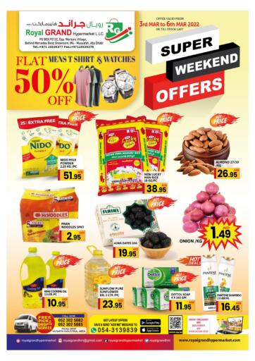 UAE - Abu Dhabi Royal Grand Hypermarket LLC offers in D4D Online. Super Weekend Offers. . Till 6th March