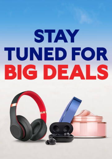 Stay Tuned For Big Deals