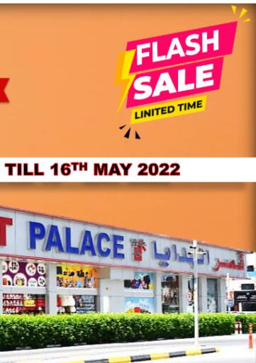 UAE - Sharjah / Ajman GIFT PALACE offers in D4D Online. Flash Sale. . Till 16th May