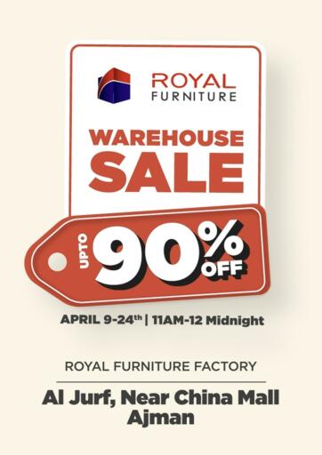UAE - Ras al Khaimah Royal Furniture offers in D4D Online. Warehouse Sale @ Al jurf, Ajman. . Till 24th April