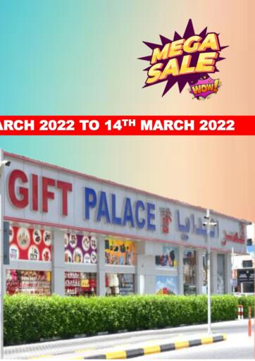 UAE - Sharjah / Ajman GIFT PALACE offers in D4D Online. Mega Sale. . Till 14t March