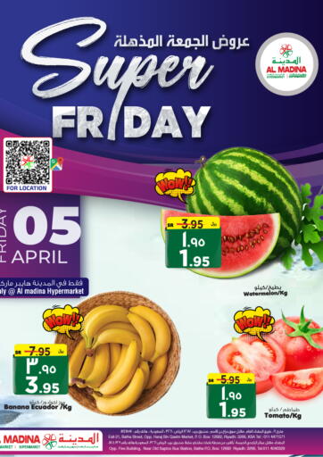 KSA, Saudi Arabia, Saudi - Riyadh Al Madina Hypermarket offers in D4D Online. Super Friday. . Only On 5th April