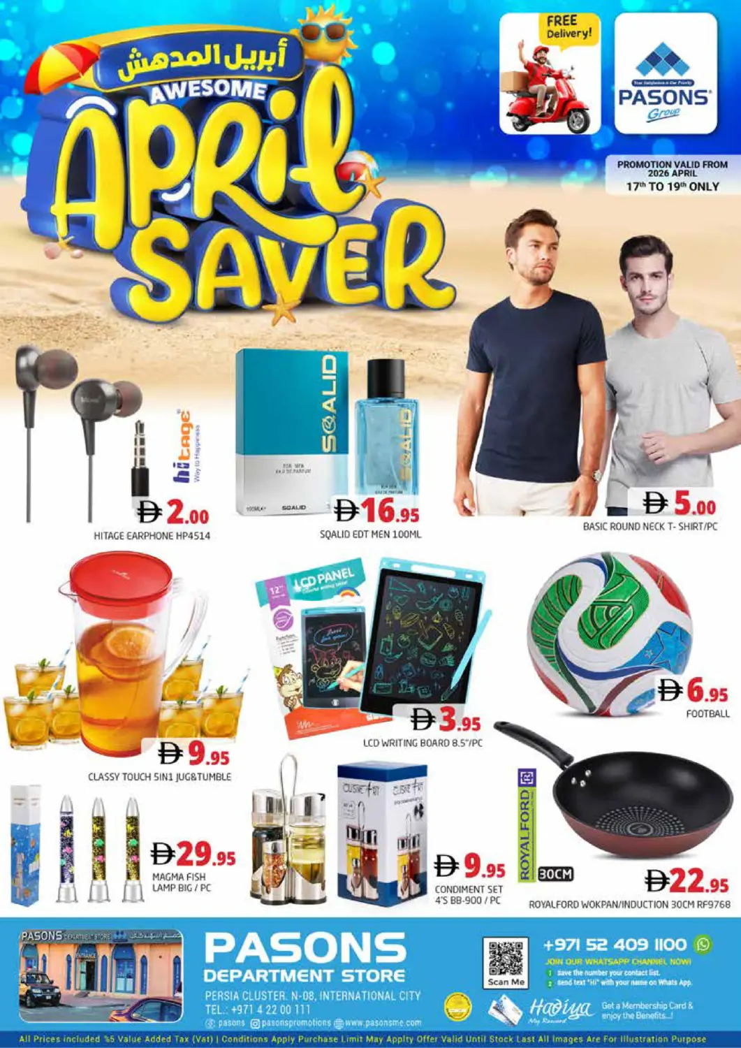 UAE - Dubai Pasons Hypermarket offers in D4D Online. Persia Cluster N -08 International City - Dubai. . Till 19th April
