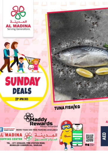 UAE - Sharjah / Ajman Al Madina  offers in D4D Online. Sunday Deals @Muwaileh. . Only On 23rd April