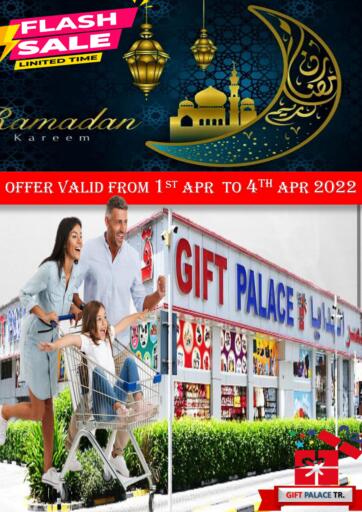 UAE - Sharjah / Ajman GIFT PALACE offers in D4D Online. Ramadan Kareem. . Till 4th April