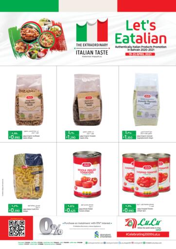Bahrain LuLu Hypermarket offers in D4D Online. Lets Eatalian. Lets Eatalian @ LULU!!
Shop from LuLu Hypermarket and get Amazing prices on Groceries and much more. Offer Valid Till 25th April.
Happy Shopping!. Till 25th April