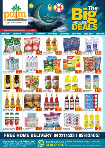 UAE - Dubai Palm Hypermarket Muhaisina LLC offers in D4D Online. The Big Midweek Deals. . Till 20th April
