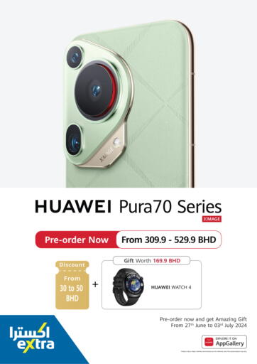 Bahrain eXtra offers in D4D Online. Huawei Pura 70 Series. . Till 3rd July